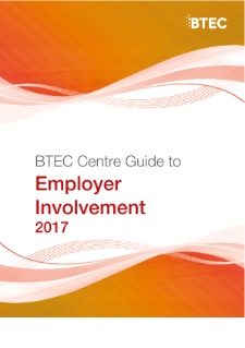 BTEC Centre Guide to Employer Involvement 2017